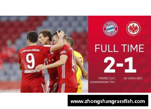 拜仁2-1法兰克福与勒沃库森会师德国杯决赛，莱万、佩剑破门助阵巅峰对决